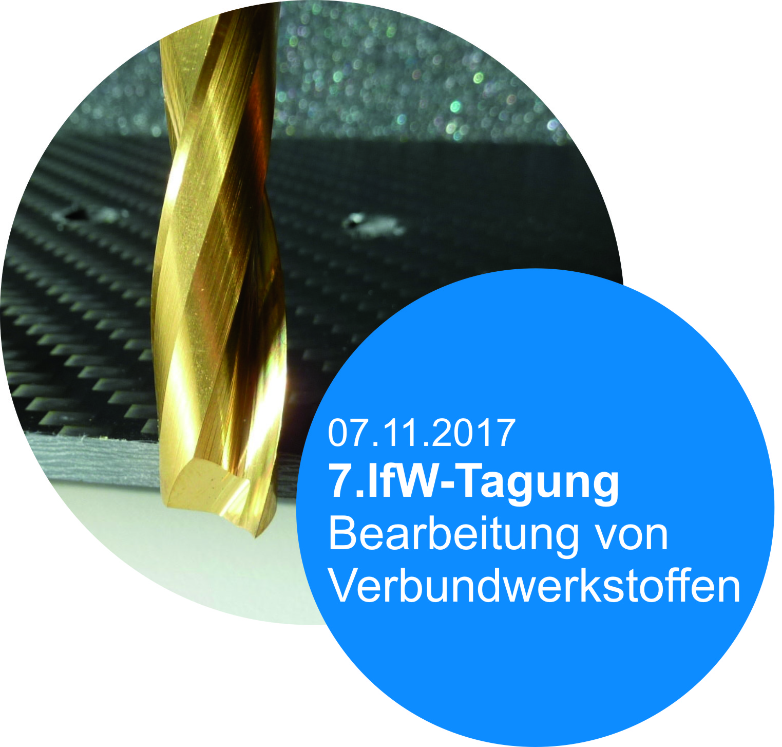 7. IfW-Tagung zur „Bearbeitung von Verbundwerkstoffen“