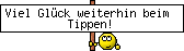 Viel Glück weiterhin beim Tippen!