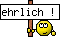 ehrlich !